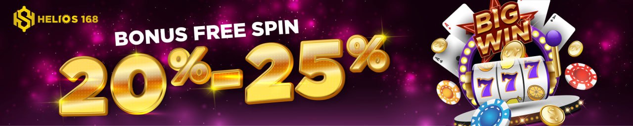 BONUS FREE SPIN 20% - 25% HELIOS168